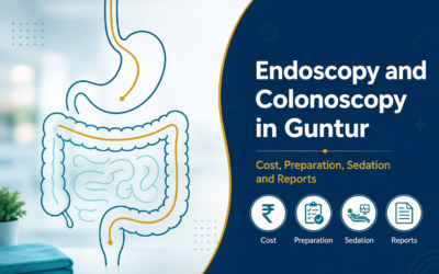 Endoscopy and Colonoscopy in Guntur: Cost, Preparation, Sedation and What Your Report Means